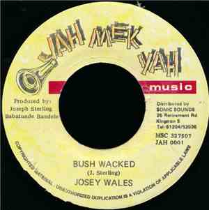 Josey Wales - Bush Wacked