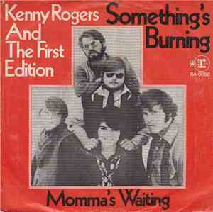 Kenny Rogers And The First Edition - Something's Burning
