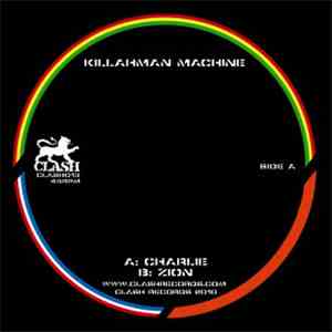 Killahman Machine - Charlie / Zion