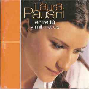 Laura Pausini - Entre Tu y Mil Mares
