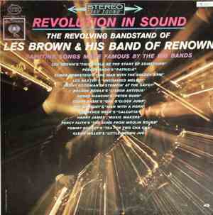 Les Brown And His Band Of Renown - Revolution In Sound The Revolving Bandstand Of Les Brown And His Band Of Renown Saluting Songs Made Famous By the Big Bands