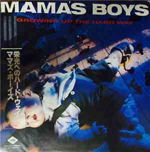 Mama's Boys - Growing Up The Hard Way