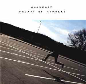 Mondkopf - Galaxy Of Nowhere