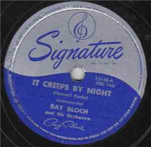 Ray Bloch And His Orchestra - It Creeps By Night