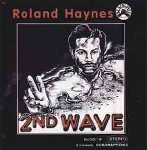 Roland Haynes - 2nd Wave