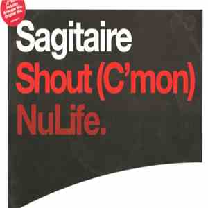 Sagitaire - Shout (C'mon)