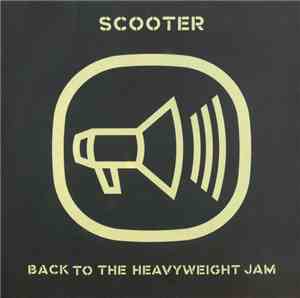 Scooter - Back To The Heavyweight Jam