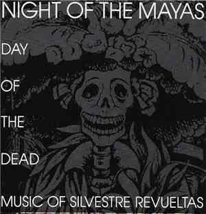 Silvestre Revueltas - Night Of The Mayas