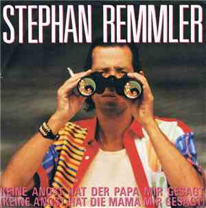 Stephan Remmler - Keine Angst Hat Der Papa Mir Gesagt