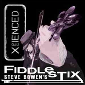 Steve Bowen's Fiddlestix - Xperienced