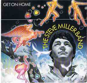 Steve Miller Band, The - Get On Home