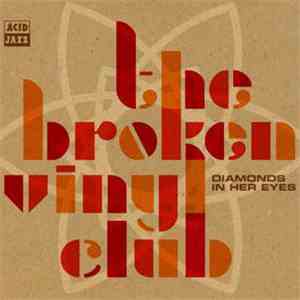 The Broken Vinyl Club - Diamonds In Her Eyes