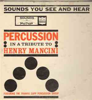 The Frankie Capp Percussion Group - Percussion In A Tribute To Henry Mancini