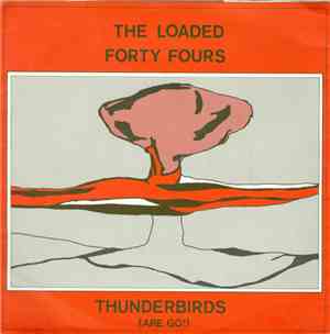 The Loaded Forty Fours - Thunderbirds (Are Go!)