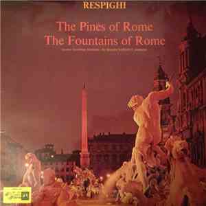 The London Symphony Orchestra - Les Pins de Rome / Les Fontaines de Rome