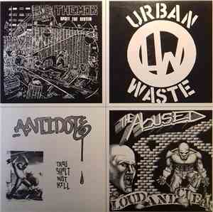 The Mob , Urban Waste, Antidote , The Abused  - Upset The System - EP / Same - EP / Thou Shalt Not Kill - EP /  Loud And Clear - EP