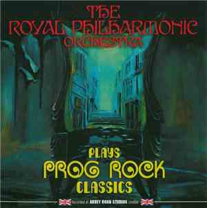 The Royal Philharmonic Orchestra - Plays Prog Rock Classics