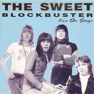 The Sweet - Blockbuster (Live On Stage)