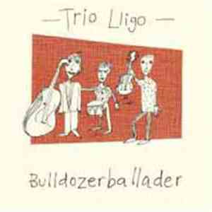 Trio Lligo - Bulldozerballader