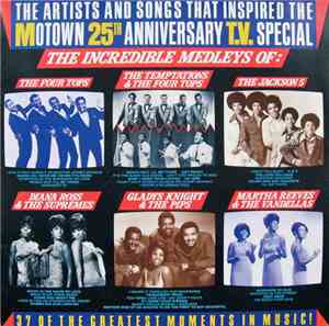 Various - The Artists And Songs That Inspired The Motown 25th Anniversary T.V. Special — The Incredible Medleys