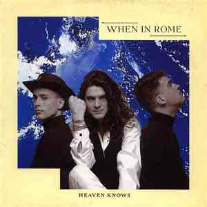 When In Rome - Heaven Knows
