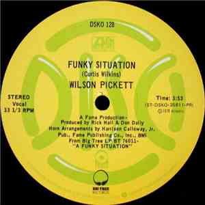 Wilson Pickett - Funky Situation / She's So Tight
