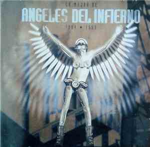 Angeles del Infierno - Lo Mejor de Angeles del Infierno 1984-1993