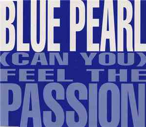 Blue Pearl - (Can You) Feel The Passion