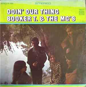 Booker T. & The MG's - Doin' Our Thing
