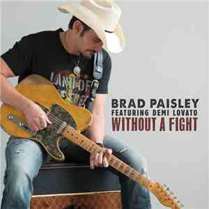 Brad Paisley Featuring Demi Lovato - Without A Fight