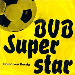 Bruno von Borsig - BVB Superstar