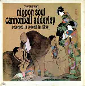 Cannonball Adderley Sextet - Nippon Soul