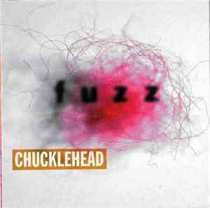 Chucklehead - Fuzz