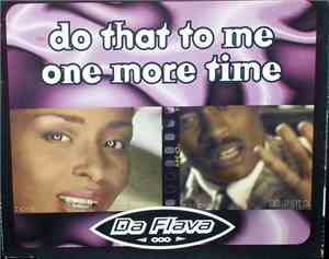 Da Flava - Do That To Me One More Time