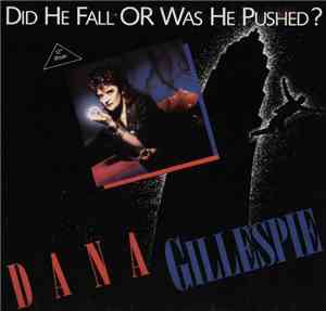 Dana Gillespie - Did He Fall Or Was He Pushed?