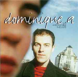 Dominique A - La Mémoire Neuve