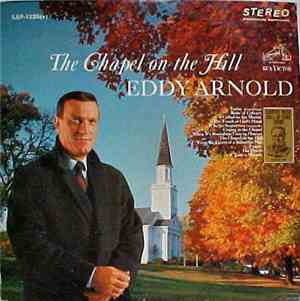 Eddy Arnold - The Chapel On The Hill