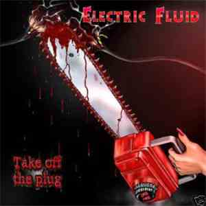 Electric Fluid - Take Off The Plug