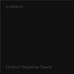 enablers - Output Negative Space