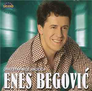 Enes Begović, Orkestar Miće Nikolića - Enes Begović