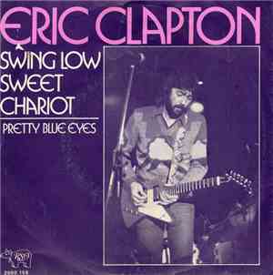 Eric Clapton - Swing Low Sweet Chariot