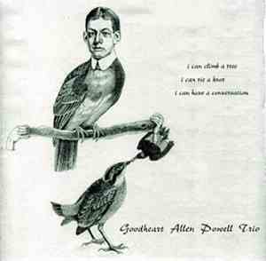 Goodheart Allen Powell Trio - I Can Climb A Tree, I Can Tie A Knot, I Can Have A Conversation