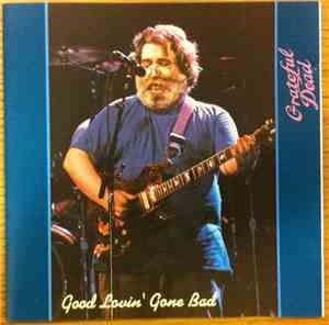 Grateful Dead - Good Lovin' Gone Bad