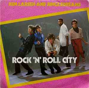 Kim Larsen And Jungledreams - Rock 'N' Roll City