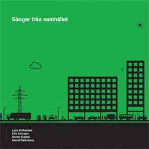 Lars Arrhenius, Eric Ericson, Goran Kajfes, David Österberg - Sånger Från Samhället