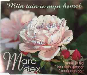 Marc Dex - Mijn Tuin Is Mijn Hemel