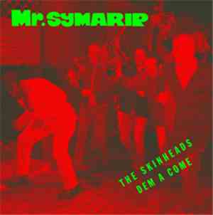 Mr. Symarip - The Skinheads Dem A Come
