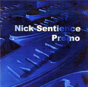 Nick Sentience - Promo