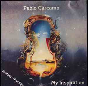 Pablo Cárcamo - My Inspiration