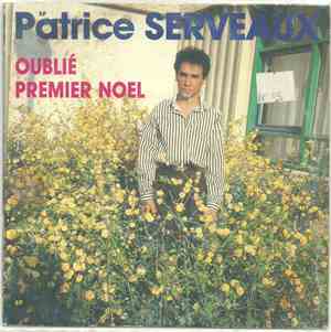 Patrice Serveaux - Oublié / Premier Noël